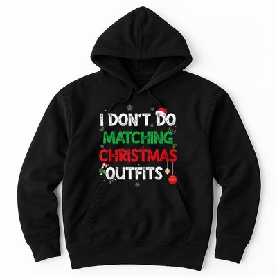 Funny I DonT Do Matching Christmas Outfits Family Pajamas Hoodie