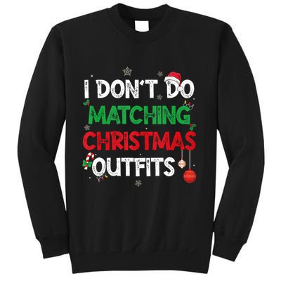 Funny I DonT Do Matching Christmas Outfits Family Pajamas Sweatshirt