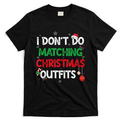 Funny I DonT Do Matching Christmas Outfits Family Pajamas T-Shirt