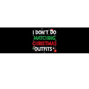 Funny I DonT Do Matching Christmas Outfits Family Pajamas Bumper Sticker