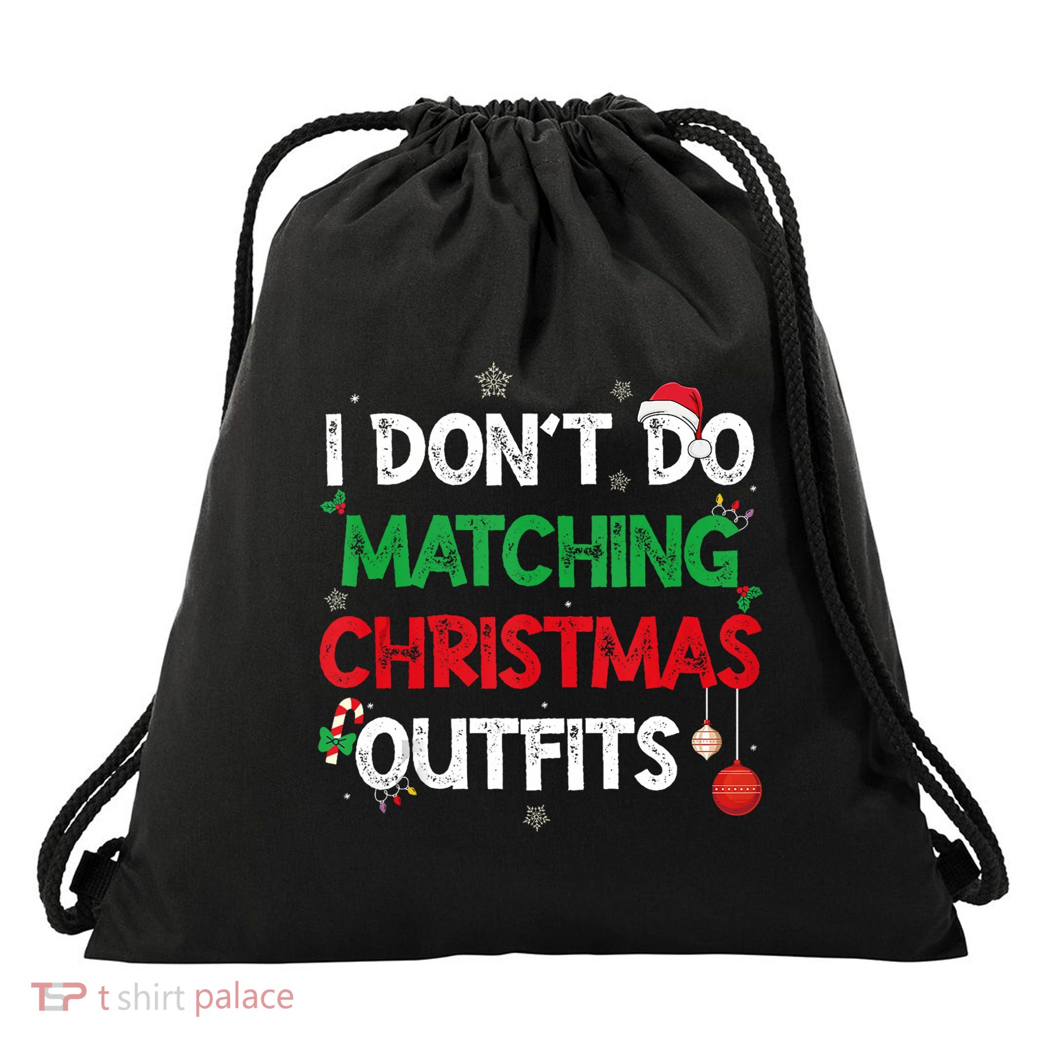 Funny I DonT Do Matching Christmas Outfits Family Pajamas Drawstring Bag