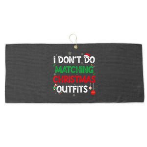 Funny I DonT Do Matching Christmas Outfits Family Pajamas Large Microfiber Waffle Golf Towel