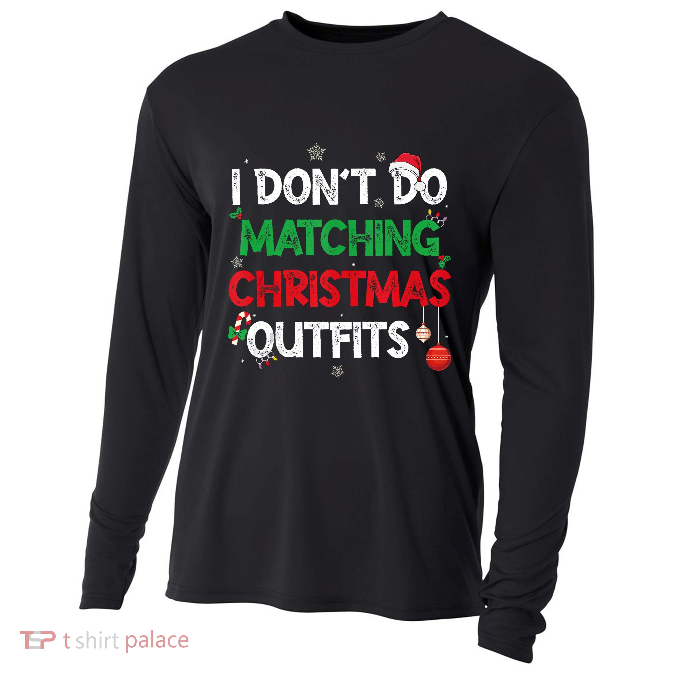 Funny I DonT Do Matching Christmas Outfits Family Pajamas Cooling Performance Long Sleeve Crew