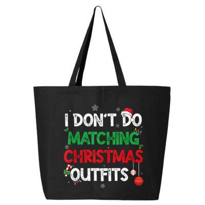Funny I DonT Do Matching Christmas Outfits Family Pajamas 25L Jumbo Tote