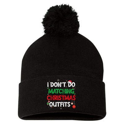 Funny I DonT Do Matching Christmas Outfits Family Pajamas Pom Pom 12in Knit Beanie