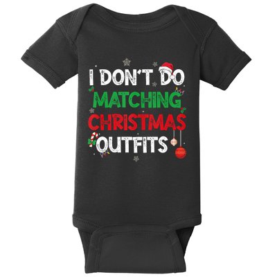 Funny I DonT Do Matching Christmas Outfits Family Pajamas Baby Bodysuit