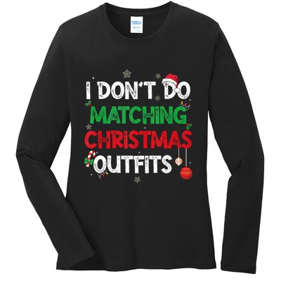 Funny I DonT Do Matching Christmas Outfits Family Pajamas Ladies Long Sleeve Shirt