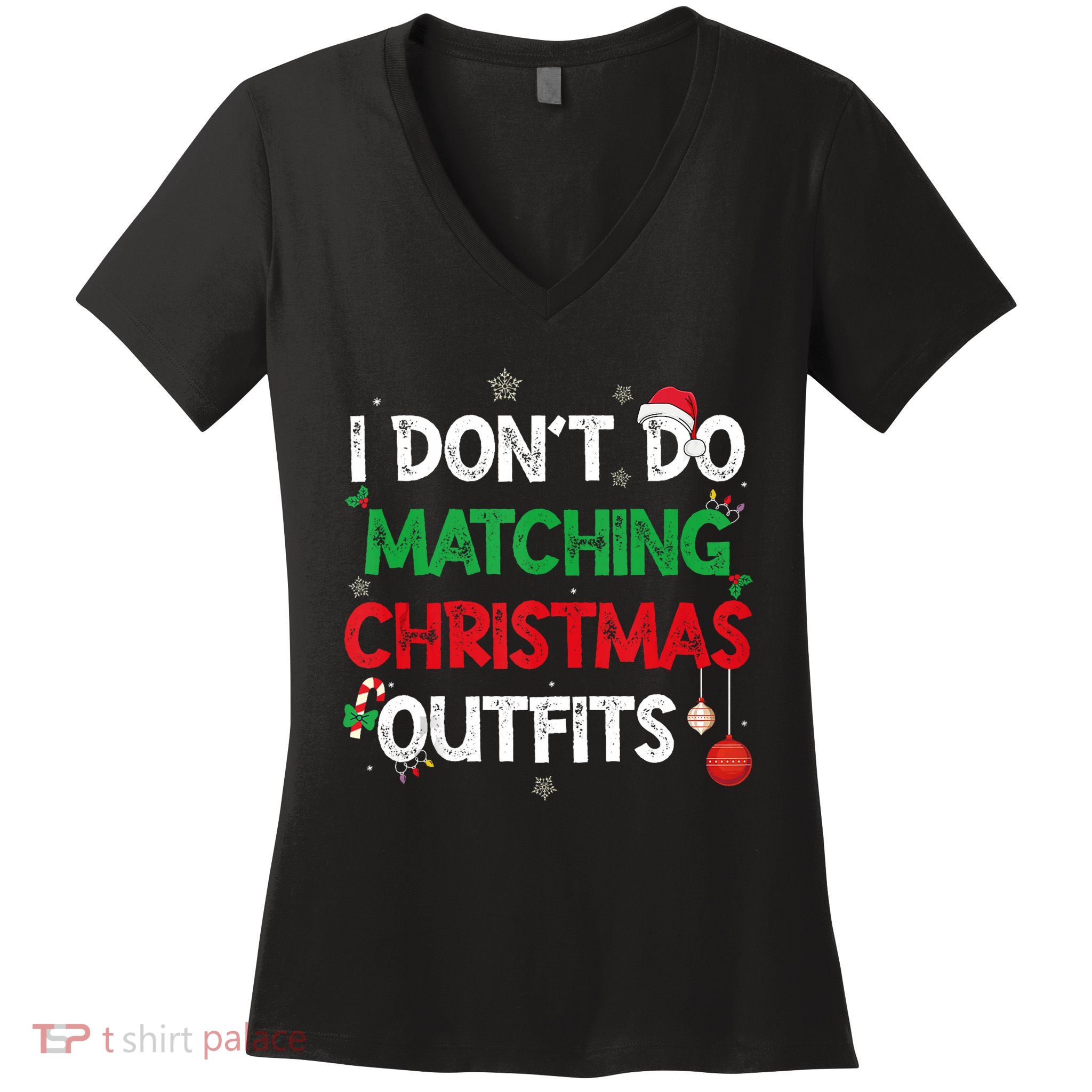Funny I DonT Do Matching Christmas Outfits Family Pajamas Women's V-Neck T-Shirt