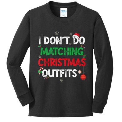 Funny I DonT Do Matching Christmas Outfits Family Pajamas Kids Long Sleeve Shirt