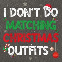 Funny I DonT Do Matching Christmas Outfits Family Pajamas Cotton Canvas Backpack