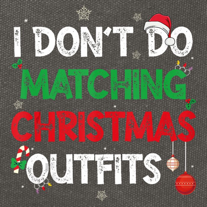 Funny I DonT Do Matching Christmas Outfits Family Pajamas Cotton Canvas Backpack