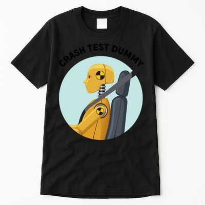 Funny I Do My Own Stunt Break Fix Repeat Crash Test Dummy Tall T-Shirt