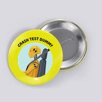 Funny I Do My Own Stunt Break Fix Repeat Crash Test Dummy Button