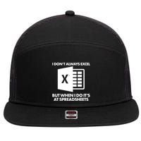 Funny I Don't Always Excel But When I Do It's At Spreadsheets 7 Panel Mesh Trucker Snapback Hat