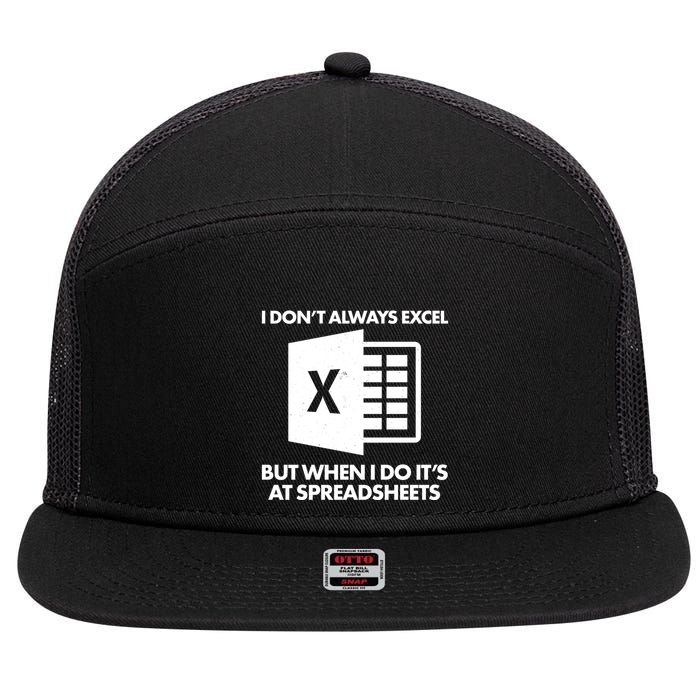 Funny I Don't Always Excel But When I Do It's At Spreadsheets 7 Panel Mesh Trucker Snapback Hat