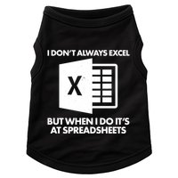 Funny I Don't Always Excel But When I Do It's At Spreadsheets Doggie Tank