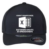 Funny I Don't Always Excel But When I Do It's At Spreadsheets Flexfit Unipanel Trucker Cap