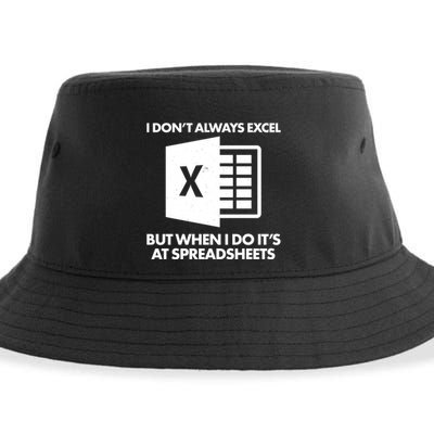 Funny I Don't Always Excel But When I Do It's At Spreadsheets Sustainable Bucket Hat