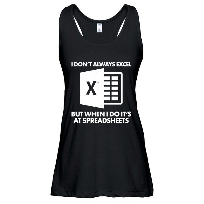 Funny I Don't Always Excel But When I Do It's At Spreadsheets Ladies Essential Flowy Tank