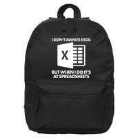 Funny I Don't Always Excel But When I Do It's At Spreadsheets 16 in Basic Backpack