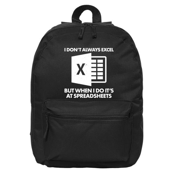 Funny I Don't Always Excel But When I Do It's At Spreadsheets 16 in Basic Backpack