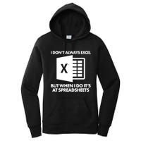 Funny I Don't Always Excel But When I Do It's At Spreadsheets Women's Pullover Hoodie