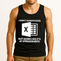 Funny I Don't Always Excel But When I Do It's At Spreadsheets Tank Top