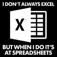 Funny I Don't Always Excel But When I Do It's At Spreadsheets Tank Top