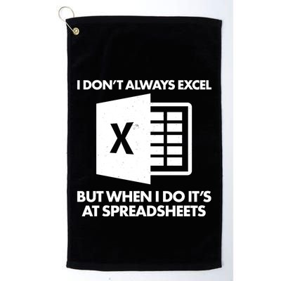 Funny I Don't Always Excel But When I Do It's At Spreadsheets Golf Towel