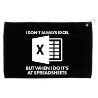 Funny I Don't Always Excel But When I Do It's At Spreadsheets Grommeted Golf Towel
