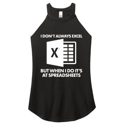 Funny I Don't Always Excel But When I Do It's At Spreadsheets Women's Perfect Tri Rocker Tank
