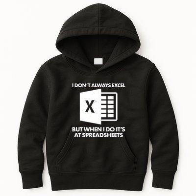 Funny I Don't Always Excel But When I Do It's At Spreadsheets Kids Hoodie