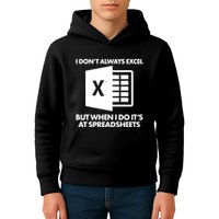 Funny I Don't Always Excel But When I Do It's At Spreadsheets Kids Hoodie