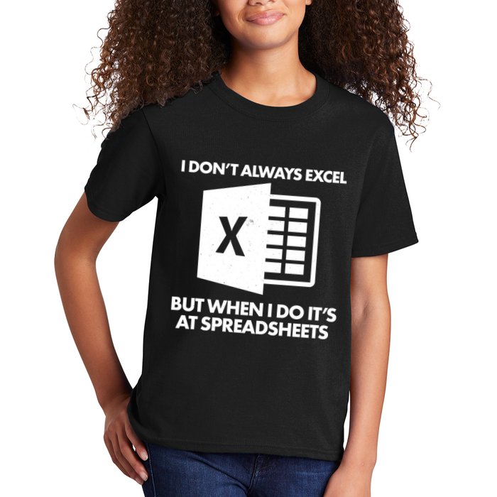 Funny I Don't Always Excel But When I Do It's At Spreadsheets Kids T-Shirt
