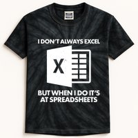 Funny I Don't Always Excel But When I Do It's At Spreadsheets Kids Tie-Dye T-Shirt