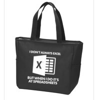 Funny I Don't Always Excel But When I Do It's At Spreadsheets Zip Tote Bag