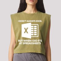 Funny I Don't Always Excel But When I Do It's At Spreadsheets Garment-Dyed Women's Muscle Tee