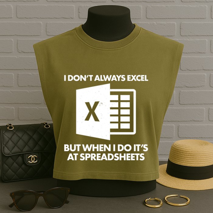 Funny I Don't Always Excel But When I Do It's At Spreadsheets Garment-Dyed Women's Muscle Tee