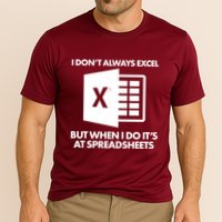 Funny I Don't Always Excel But When I Do It's At Spreadsheets Performance Shirt