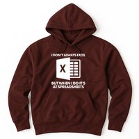 Funny I Don't Always Excel But When I Do It's At Spreadsheets Hoodie