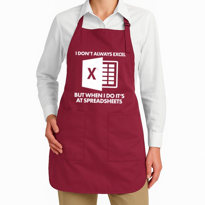 Funny I Don't Always Excel But When I Do It's At Spreadsheets Apron