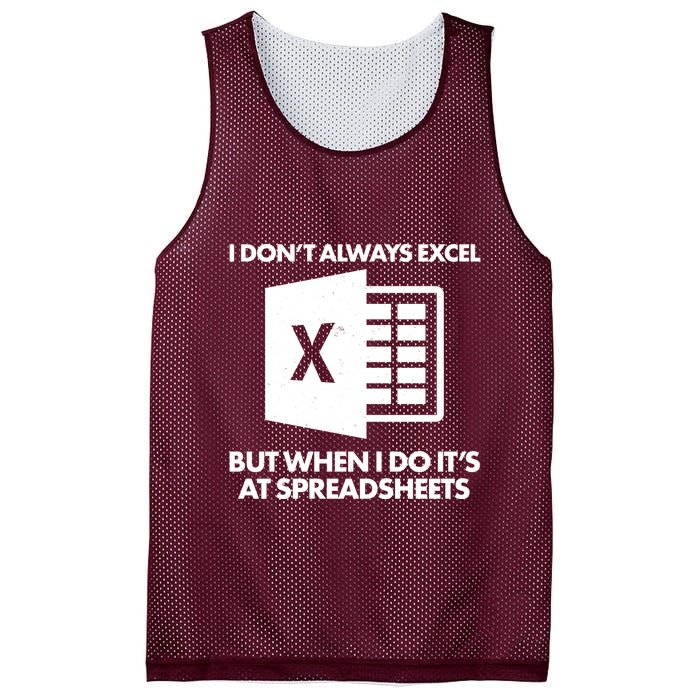 Funny I Don't Always Excel But When I Do It's At Spreadsheets Mesh Reversible Basketball Jersey Tank