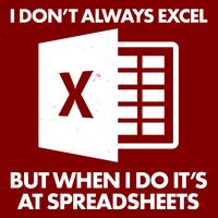 Funny I Don't Always Excel But When I Do It's At Spreadsheets Mousepad