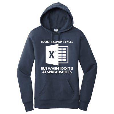 Funny I Don't Always Excel But When I Do It's At Spreadsheets Women's Pullover Hoodie