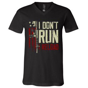 Funny I DonT Run I Reload Gun Rights American Flag Patriots V-Neck T-Shirt