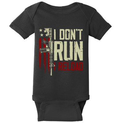 Funny I DonT Run I Reload Gun Rights American Flag Patriots Baby Bodysuit