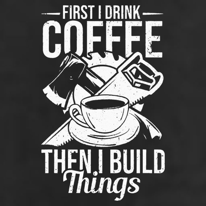 First I Drink Coffee Then I Build Things – Woodworking Cool Comfort Performance Bucket Hat