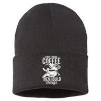First I Drink Coffee Then I Build Things – Woodworking Sustainable Knit Beanie