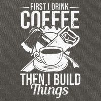 First I Drink Coffee Then I Build Things – Woodworking Cotton Canvas Backpack