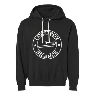 Funny I Destroy Silence Trombone Trumpet Player Trombonist Garment-Dyed Fleece Hoodie